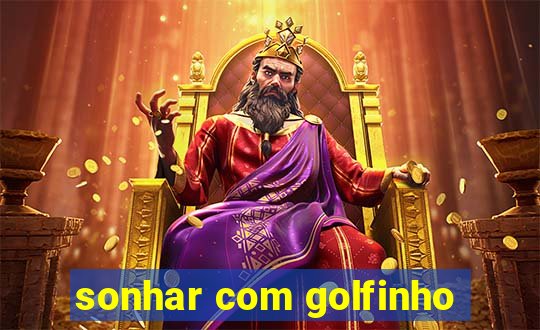 sonhar com golfinho